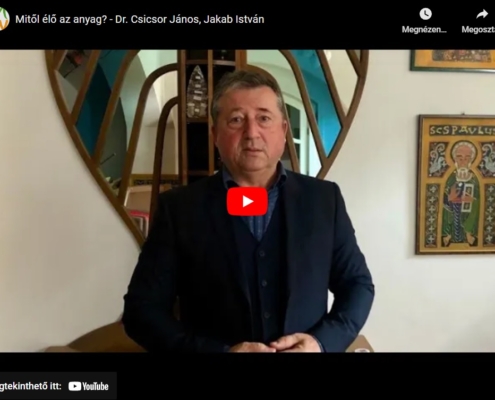 Mitől élő az anyag?- Dr. Csicsor János, Jakab István